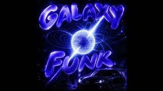 GALAXY FUNK [Sped up]
