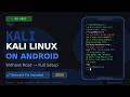 Install Kali Linux on Android Without Root (2026) + Fix Network Issues After Installation