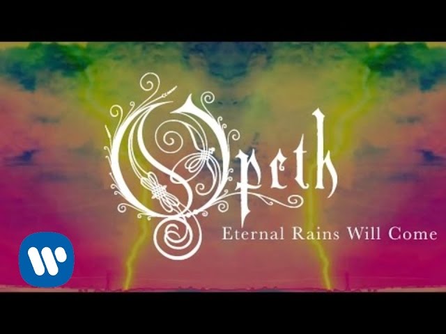 OPETH - ETERNAL RAINS WILL COME