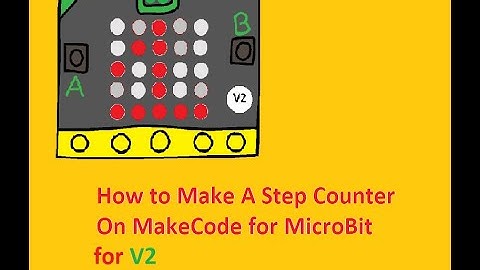 How to make Step Counter on MakeCode for Micro:bit |English|