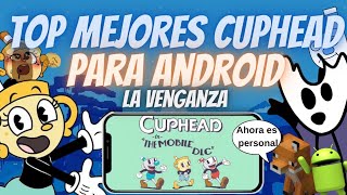 Top mejores Cuphead para Android/LA VENGANZA/Cuphead Mobile DLC Cuphead CDV Cuphead Expansión FUSIÓN