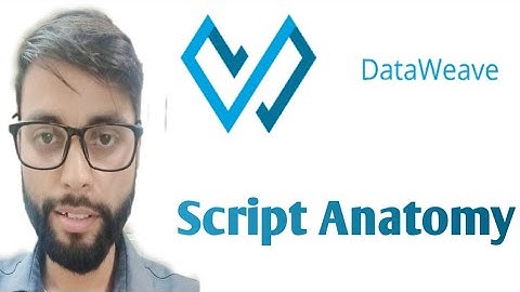 DataWeave Script Anatomy | DataWeave 2.0 | Mulesoft