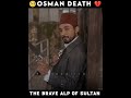 Osman death scene   sultan best alpshorts sultanabdulhamid sadstatus