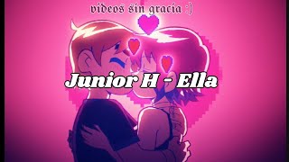 Junior H - Ella | LETRA