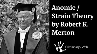 Strain Theory / Anomie by Robert K. Merton in Criminology and Sociology