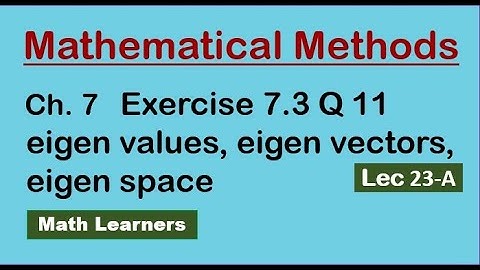 Ch 7 Inner product spaces Lec 23-A Exercise 7.3 Q 11 for BS Math