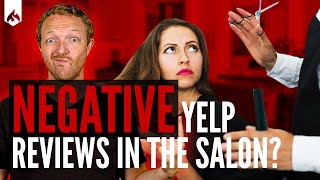 How To Get Rid Of Negative Yelp Reviews About Your Salon Business
