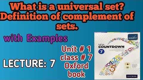 Lecture:7 Unit:1 #Sets#Oxford book#Definition of Universal and Complement of set.#Examples