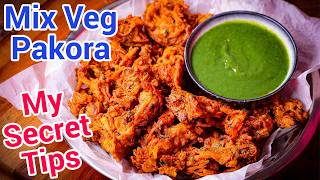 Crispy Mix Veg Pakora Recipe - Rainy Day Special | My Secret Trick for Perfect Tea Time Snack
