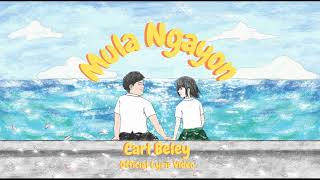 Video thumbnail of "Carl Beley - Mula Ngayon (Demo Version) (Official Lyric Video)"