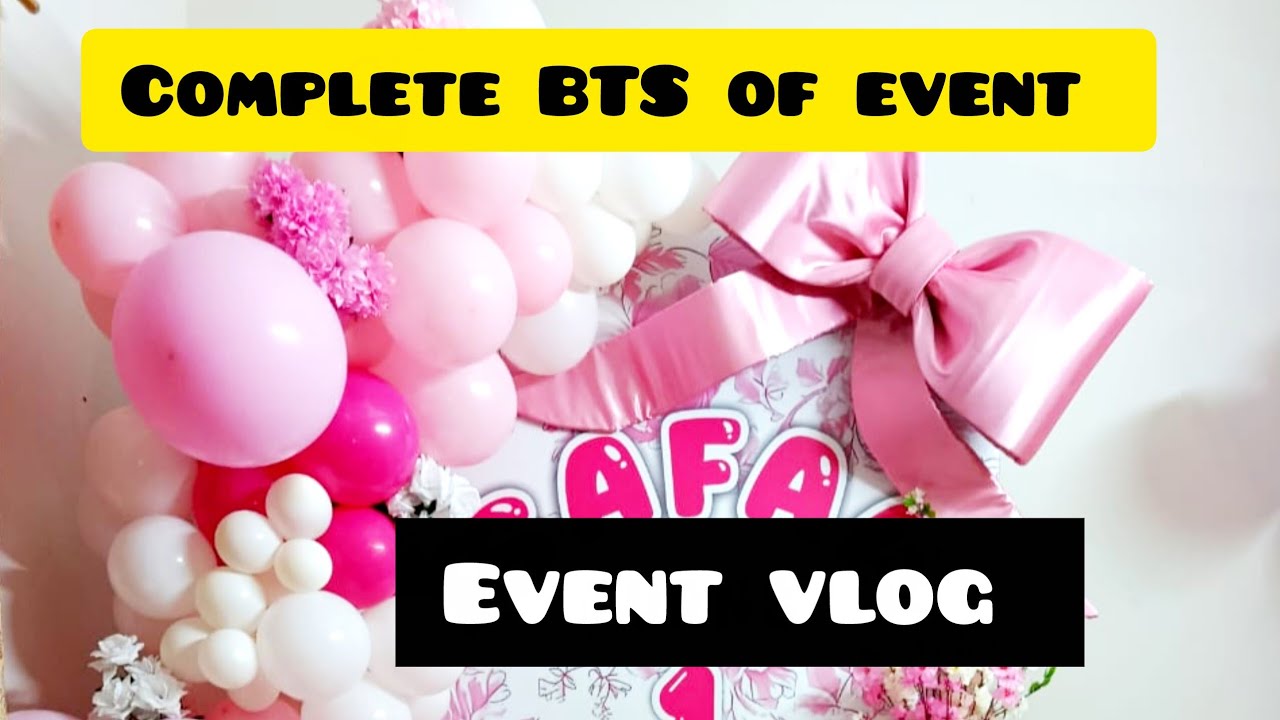 Pink bows baby short theme | part vlog | complete BTS event vlog | 