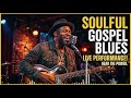 Gospel Soul Blues – Grace That Carries Me Through the Storm