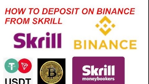 HOW TO DEPOSIT ON BINANCE FROM SKRILL PAYMENT METHOD !!!! USING USDT!!!