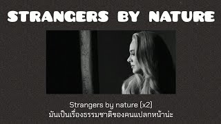 [Thaisub] Strangers By Nature - Adele (แปลไทย)