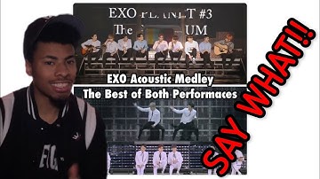 EXO Acoustic Medley - Best Of Both Versions (Including Unfair, Lady Luck, What If and more REACTION)