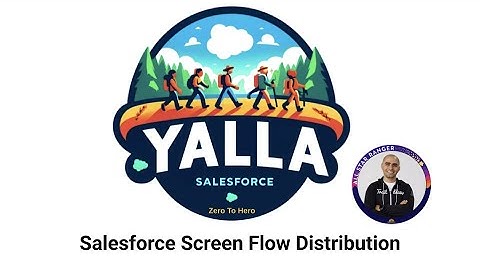 44- Salesforce Screen Flow Distribution | Salesforce Administrator