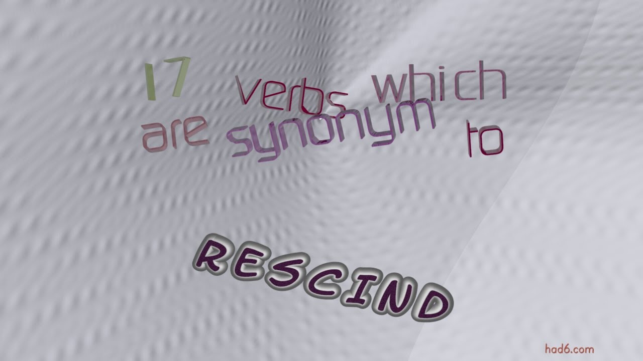 rescind - 18 verbs which mean rescind (sentence examples)