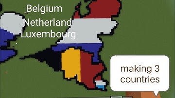 making 3 countries Belgium🇧🇪Netherlands🇳🇱 and Luxembourg🇱🇺 in Minecraft|Minecraft world map part 2.