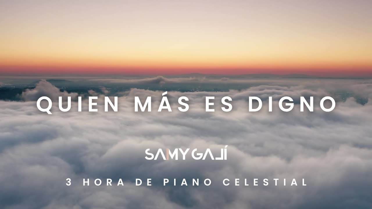 🕊️ QUIEN MAS ES DIGNO: 3 HORAS DE PIANO CELESTIAL PARA ORAR Y MEDITAR