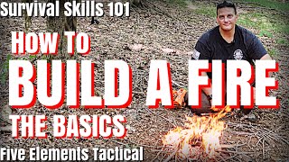 HOW TO BUILD A FIRE FOR BEGINNERS - CAMPFIRE BASICS - SURVIVAL SKILLS TIPS AND HACKS - BUSHCRAFT 101