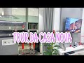 TOUR pela nossa CASA NOVA 🏡