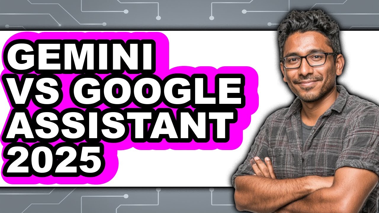 Gemini vs Google Assistant 2025 - Full Comparison - YouTube