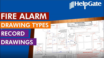 Fire Alarm DRAWING TYPES Part 7: Record Drawings