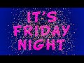 The Friday Night Song (Listen to this every Friday - FEEL GOOD VIBE)