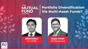 The Mutual Fund Show: Multi-Asset Allocation Strategy | BQ Prime