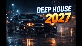 Deep House 2027 🔥 Best Car Music Mix