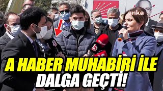 Canan Kaftancıoğlu A Haber muhabiri ile dalga geçti!