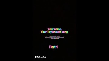Your name your Taylor swift song ( part 2 coming soon ) #fypシ゚viral #fyp #viralvideo #taylorswift