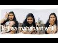 Kajraa Mahabaat Wala || setting dance || dance by Shreya || Female Version || Shashaa Tirupati ||