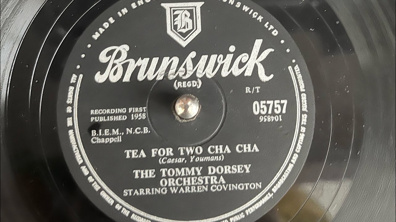 Tea for two Cha Cha by The Tommy Dorsey Orchestra starring Warren Covington 05757 Tea for two Cha Cha by The Tommy Dorsey Orchestra starring Warren Covington 05757