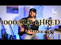 1000 SUB SHRED