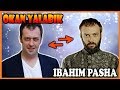 ¡OKAN YALABIK! - Ibrahim Pasha en la vida real