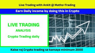 Live Crypto Trading, Bitcoin Ethereum Gold Silver Brent, analysis and Trading with @Mathsplustrading