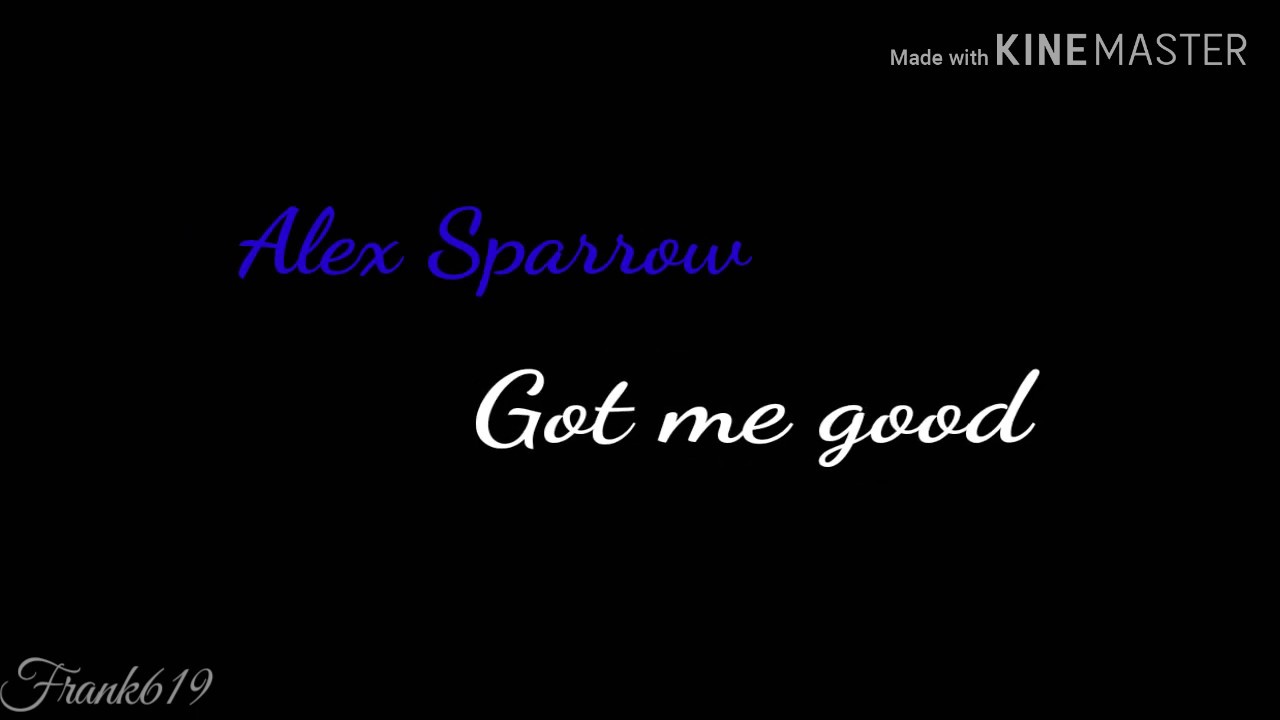 Download Alex sparrow - Got Me Good
