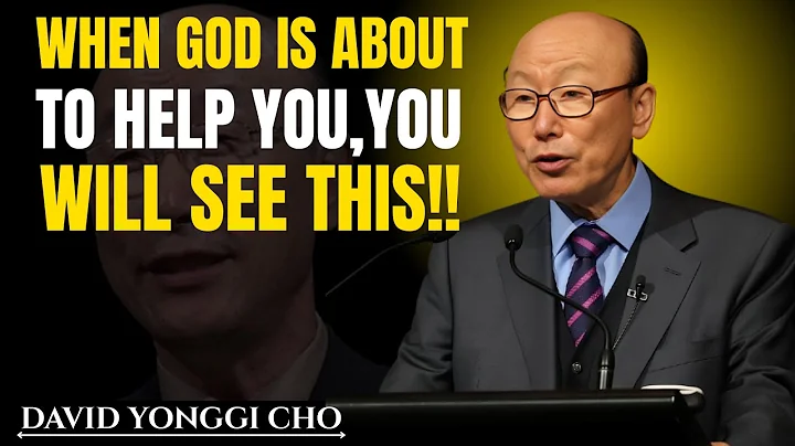 If You Notice This, God Is About to Change Your Life || Dr. David Yonggi Cho ||