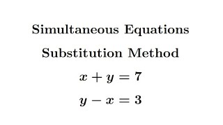Simultaneous Equations || Substitution Method || Solve x+y=7 and y-x=3 #mathmatiqs #algebra