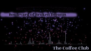 Boulevard Of Broken Dreams - Green Day - The Coffee Club (Rock Cover)
