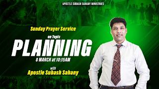 Planning || Sunday Online Prayer Service with Apostle Subash Sahany