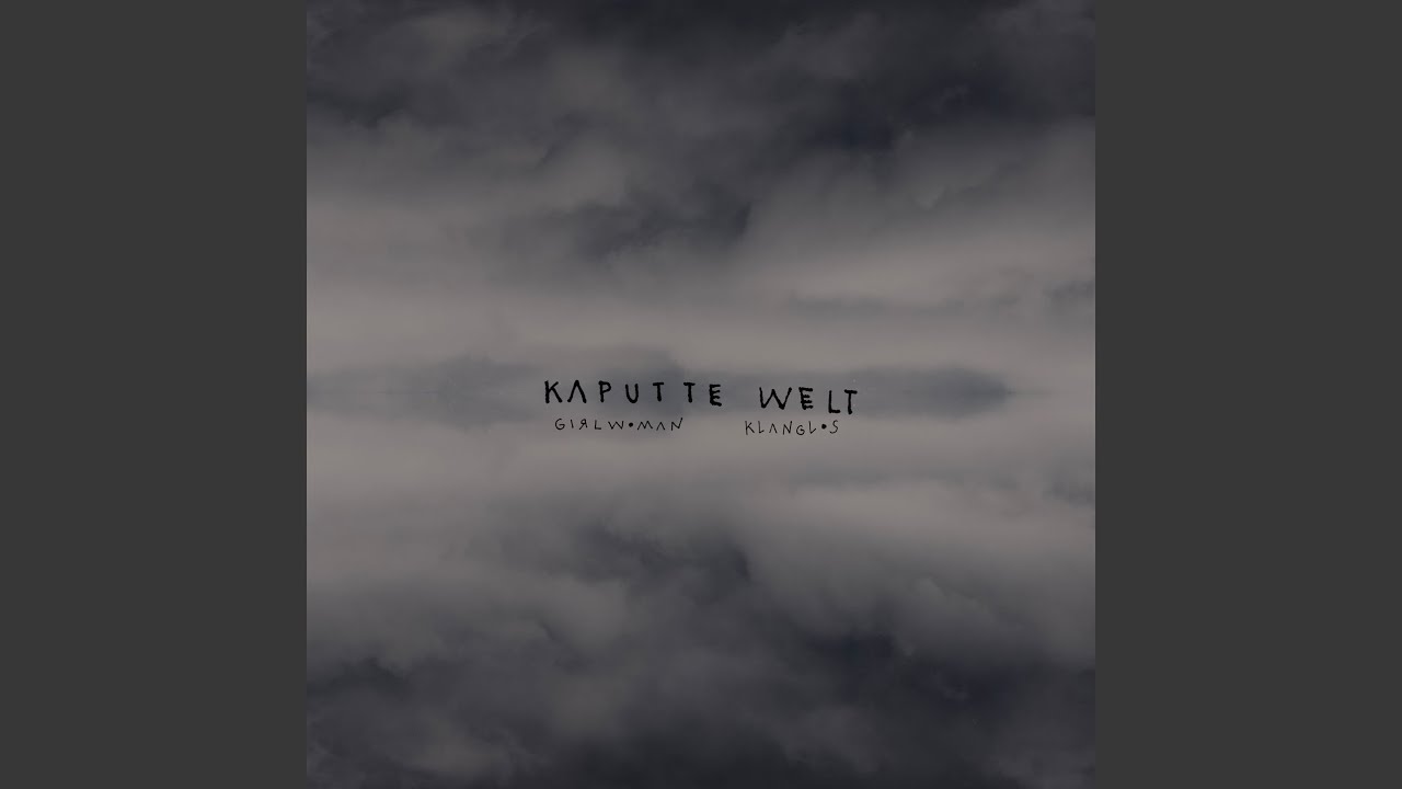 Kaputte Welt (Klanglos Remix - Extended)