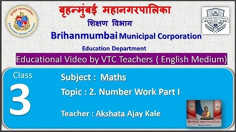 BMC VTC Edu Video for Class: 3rd Maths  L.2. Number Work Part I.   By Akshata Ajay Kale.