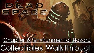 Dead Space (2008) - [Collectibles Walkthrough] - Chapter 6: Environmental Hazard