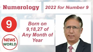 Numerology: How Will Be The Year 2022 for Number 9 (All Born on 9, 18, 27 of Any Month of Year)