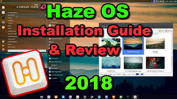 HAZE OS 2018 - Installation Guide and Quick Look Inside