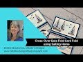 Cross Over Gate Fold Card Fold using Stampin' Up! Sailing Home