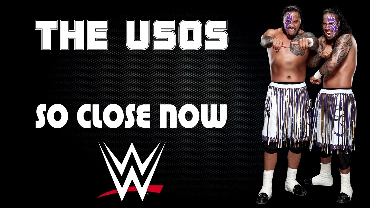 WWE | The Usos 30 Minutes Entrance Theme Song | "So Close Now'"