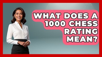 What Does A 1000 Chess Rating Mean? - The Board Game Xpert